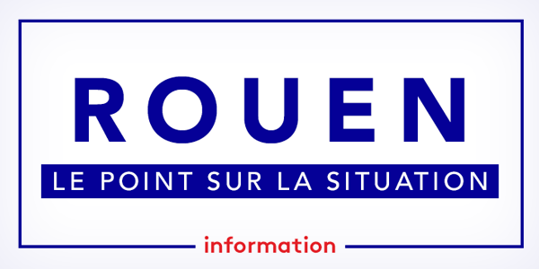 Rouen : le point sur la situation