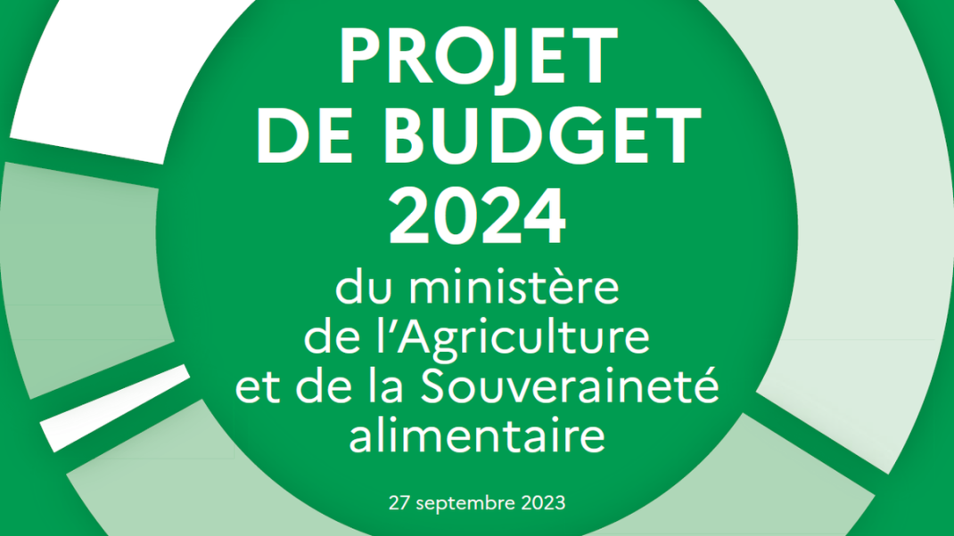 Dossier de presse Projet de budget 2024 du ministère de l’Agriculture Dossier de presse Projet de budget 2024 du ministère de l’Agriculture