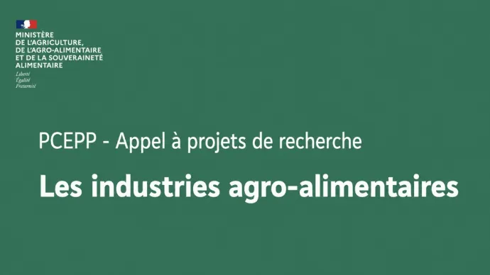 PCEPP - Appel à projets de recherche "Les industries agroalimentaires"