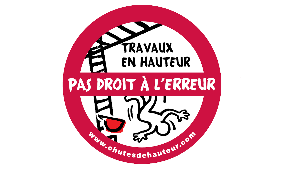 Chutes de hauteur  « Travaux en hauteur, pas droit à l’erreur