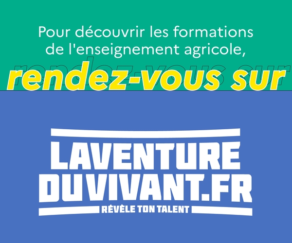 Pour découvrir les formations de l'enseignement agricole, rendez-vous sur laventureduvivant.fr
